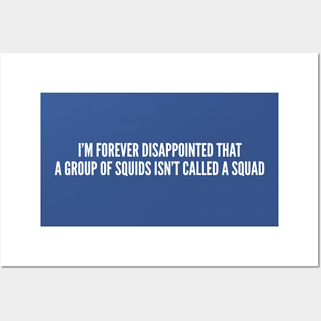 Cute - I'm Forever Disappointed - Funny Joke Statement humor Slogan Quotes Saying Awesome Geeky Wall Art by sillyslogans